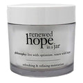 Philosophy Renewed Hope In A Jar Refreshing & Refining Moisturiser 120ml