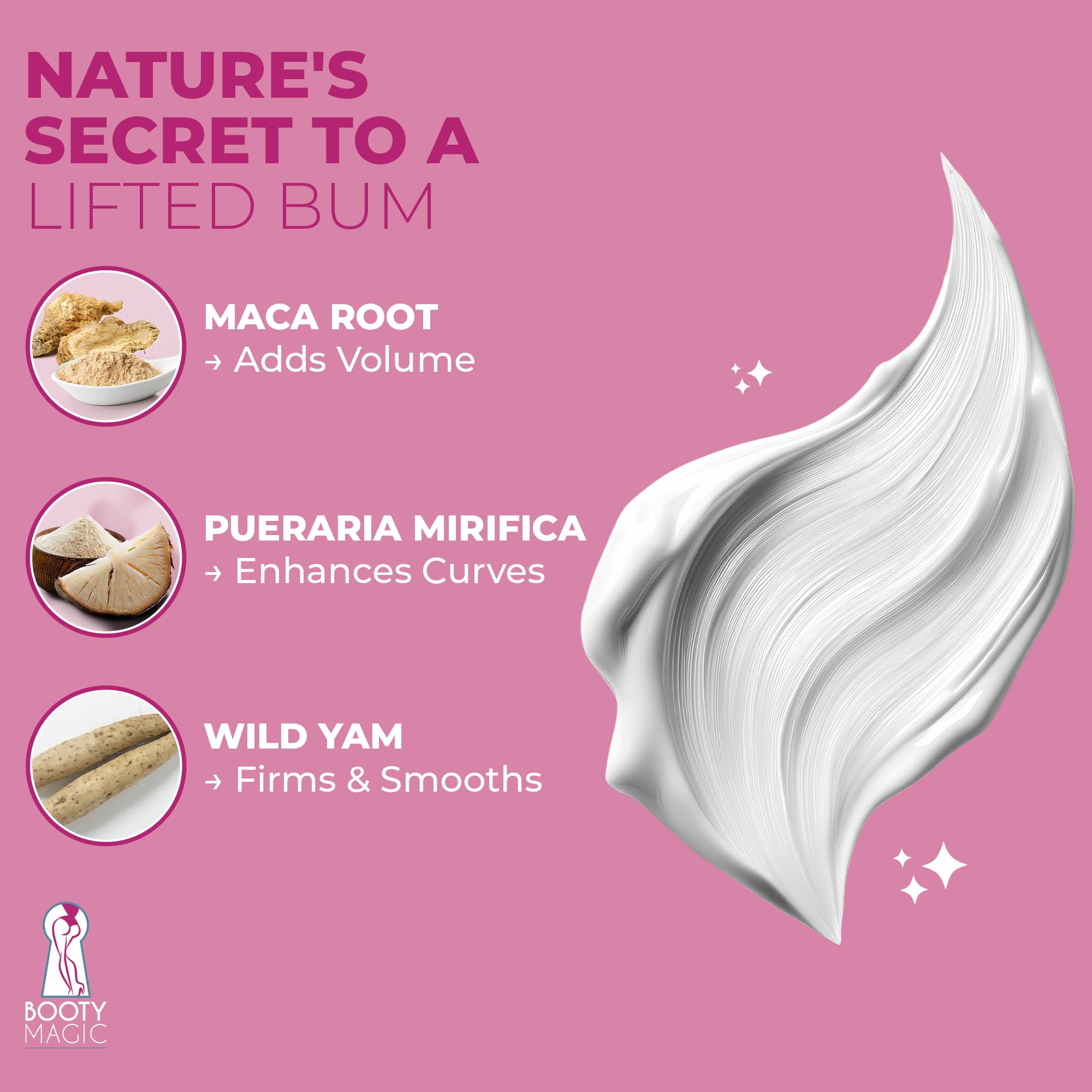 Booty Magic Butt Cream 6.8oz – Volume, Roundness & Softness with Maca Root & Pueraria Mirifica