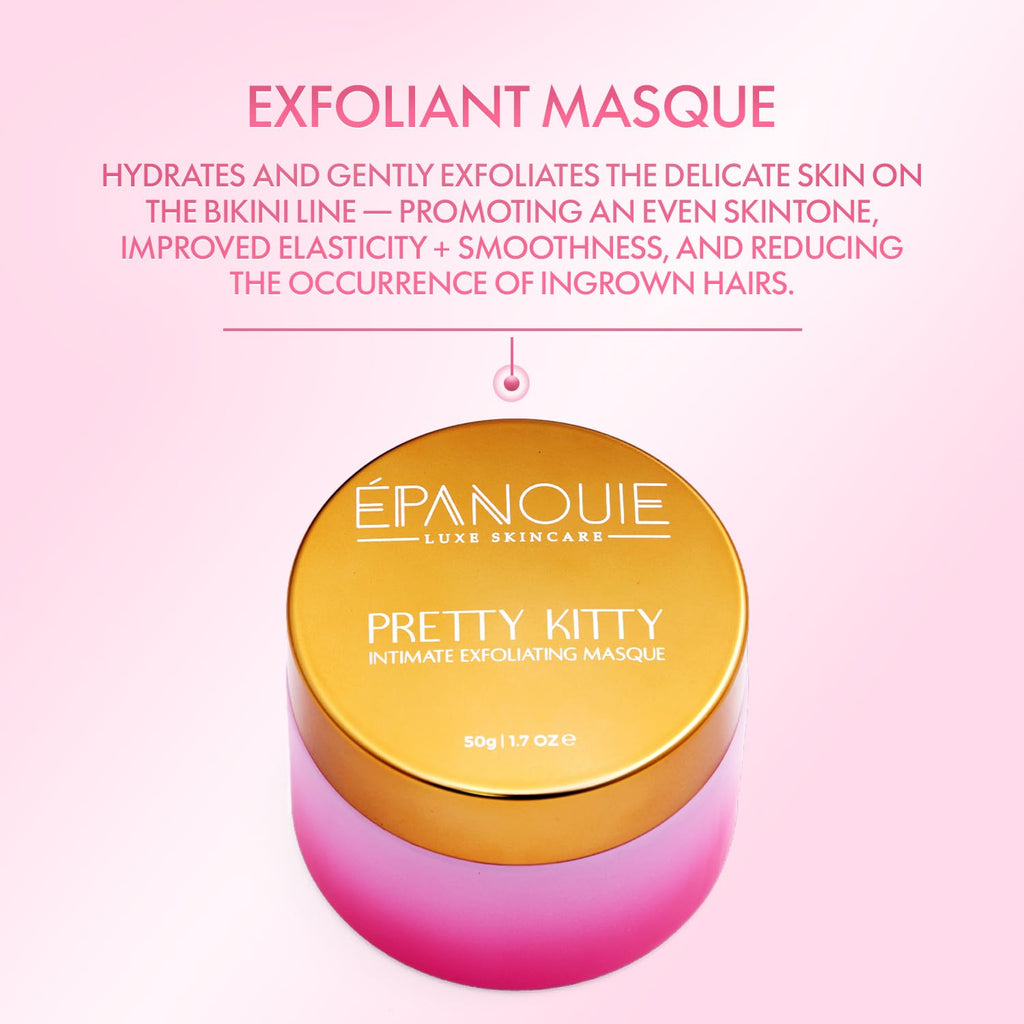 EPANOUIE Skin | Pretty Kitty Intimate Care – Exfoliating Masque for Sensitive Bikini Skin
