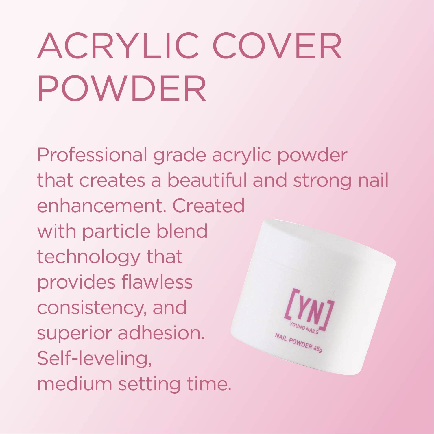 Young Nails Acrylic Cover Powder Earth – 45g | Self-Leveling, Professional Nail Enhancement